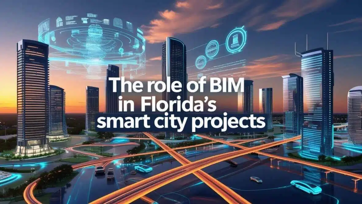 The Role of BIM in Florida’s Smart City Projects